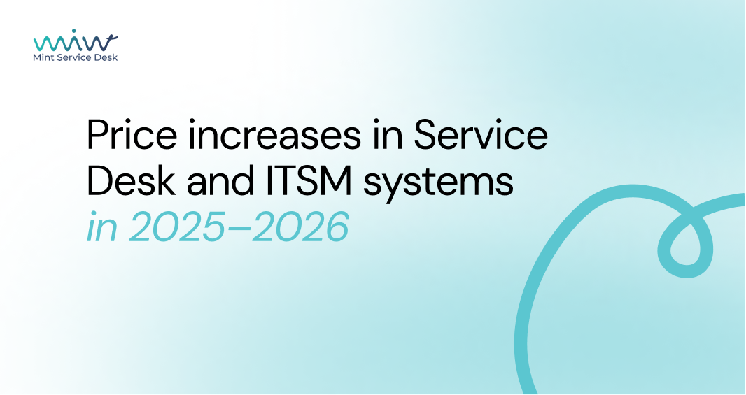 Price increases in Service Desk and ITSM systems in 2025–2026