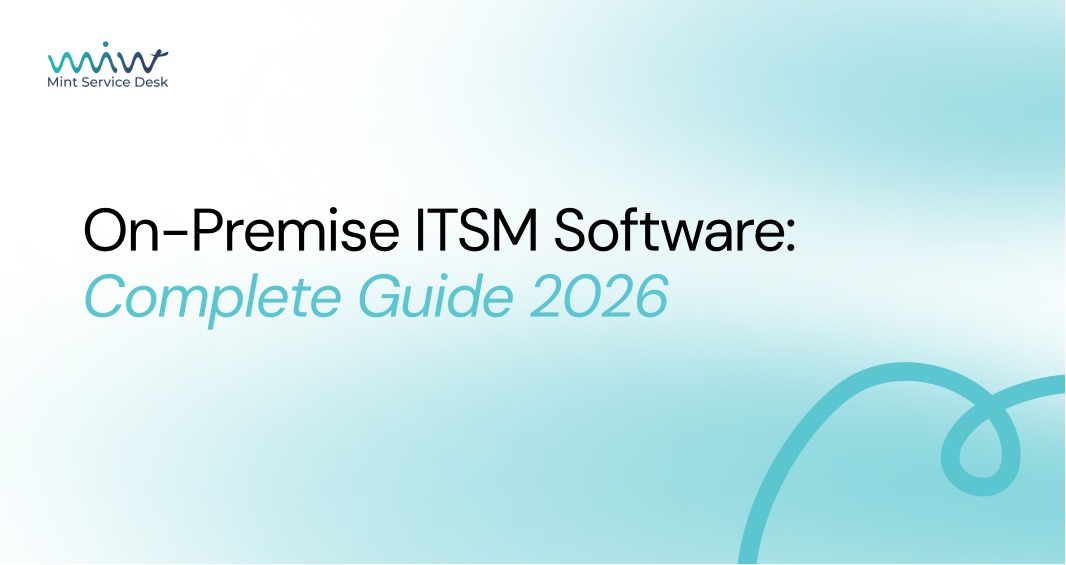 On-Premise ITSM Software: Complete Guide 2026