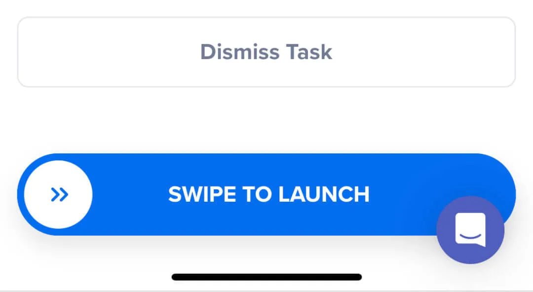 'Dismiss Task' and 'Swipe to Launch' buttons.