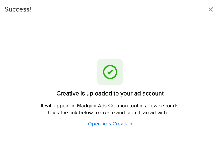 Confirmation screen showing that your creative has been uploaded to the selected ad account.