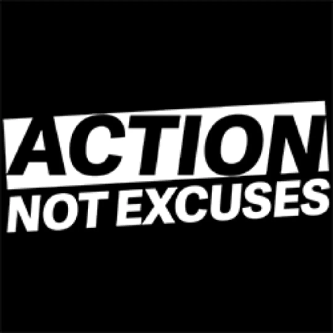 Action Not Excuses Environmental Campaign
