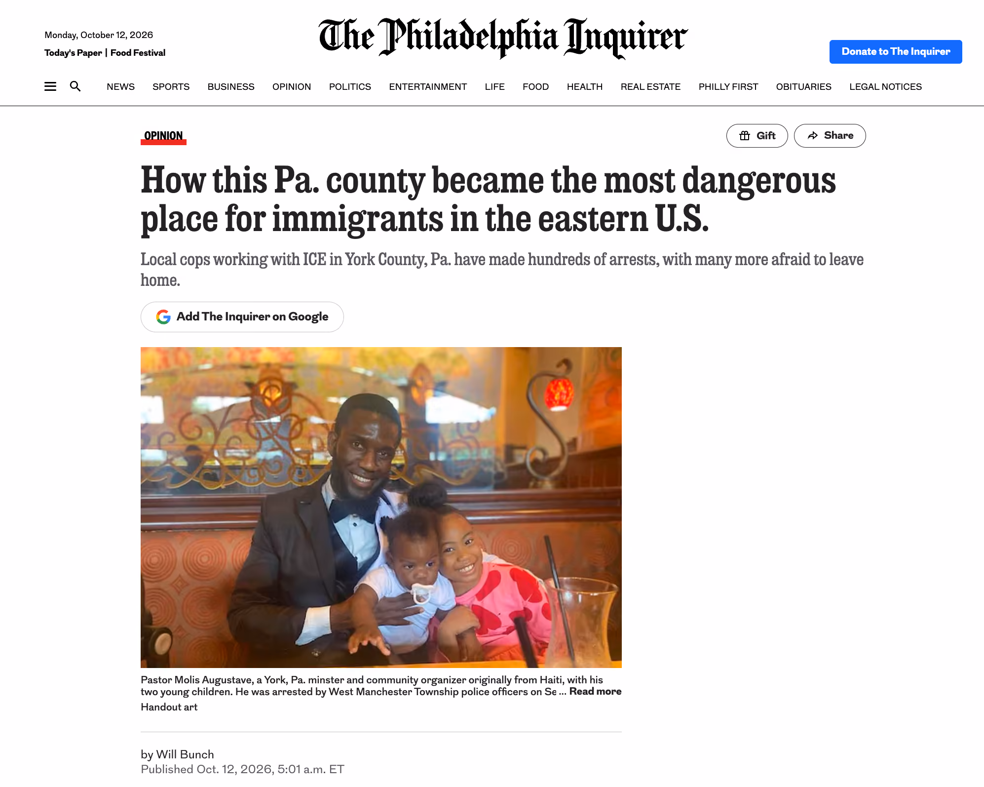 Screenshot of article headline, byline, and main image from Philadelphia Inquirer article.

Headline: "How this Pa. county became the most dangerous place for immigrants in the eastern U.S."

Byline: Will Bunch, Opinion (October 12, 2026)

Image: Pastor Molis Augustave, a York, Pa. minster and community organizer originally from Haiti, with his two young children. He was arrested by West Manchester Township police officers on Sept. 4 for a broken headlight while making DoorDash deliveries and was turned over to U.S. Immigration and Customs Enforcement. He was deported to Haiti on Sept. 24
