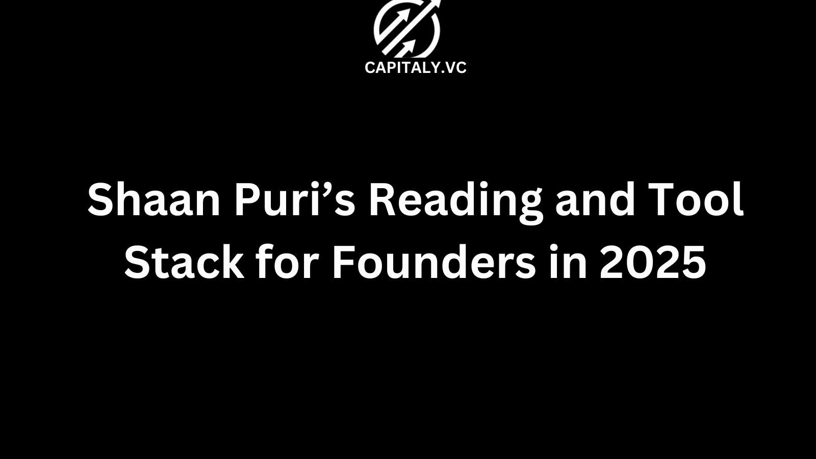 Shaan Puri’s Reading and Tool Stack for Founders in 2025