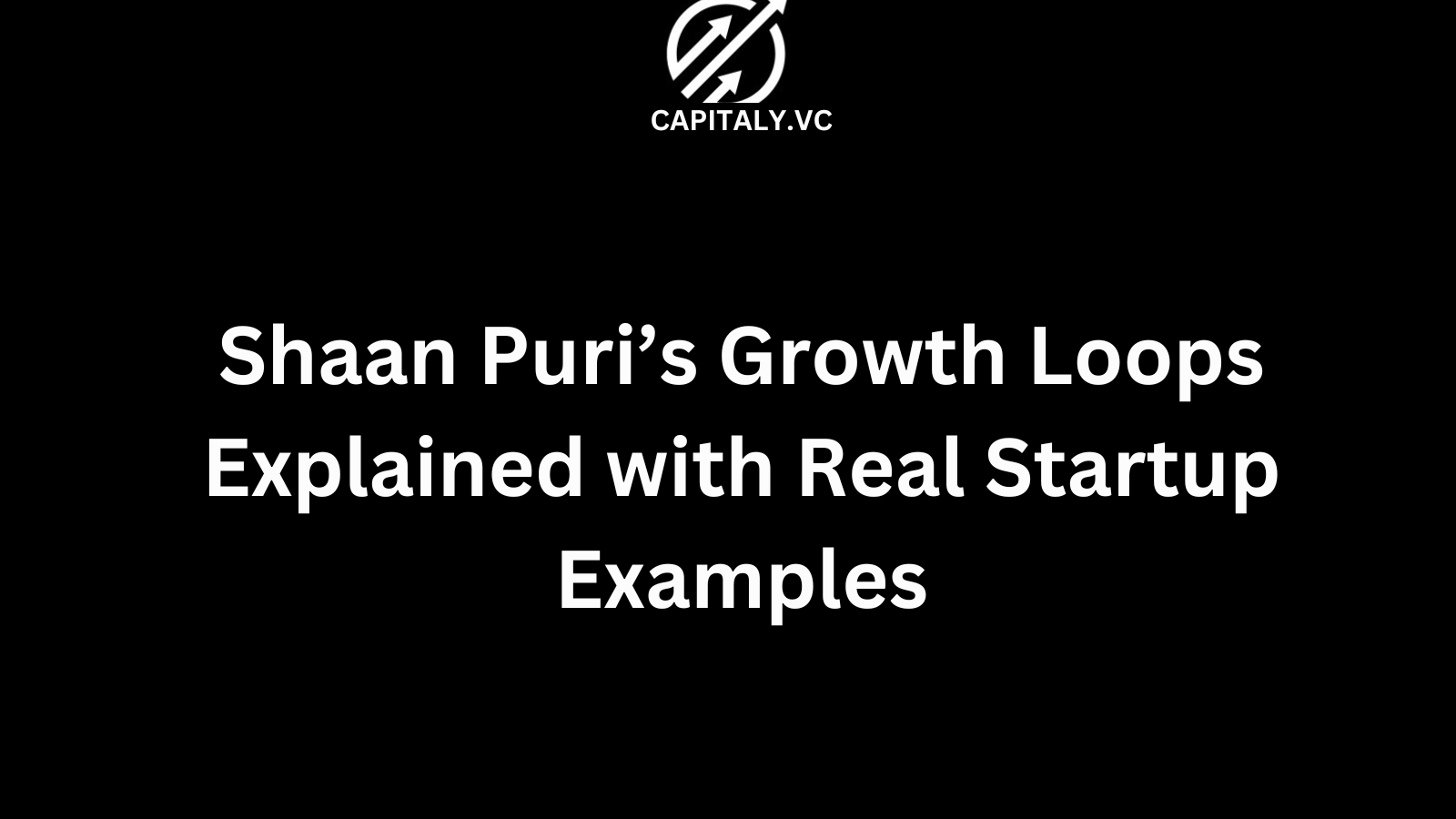 Shaan Puri’s Growth Loops Explained with Real Startup Examples