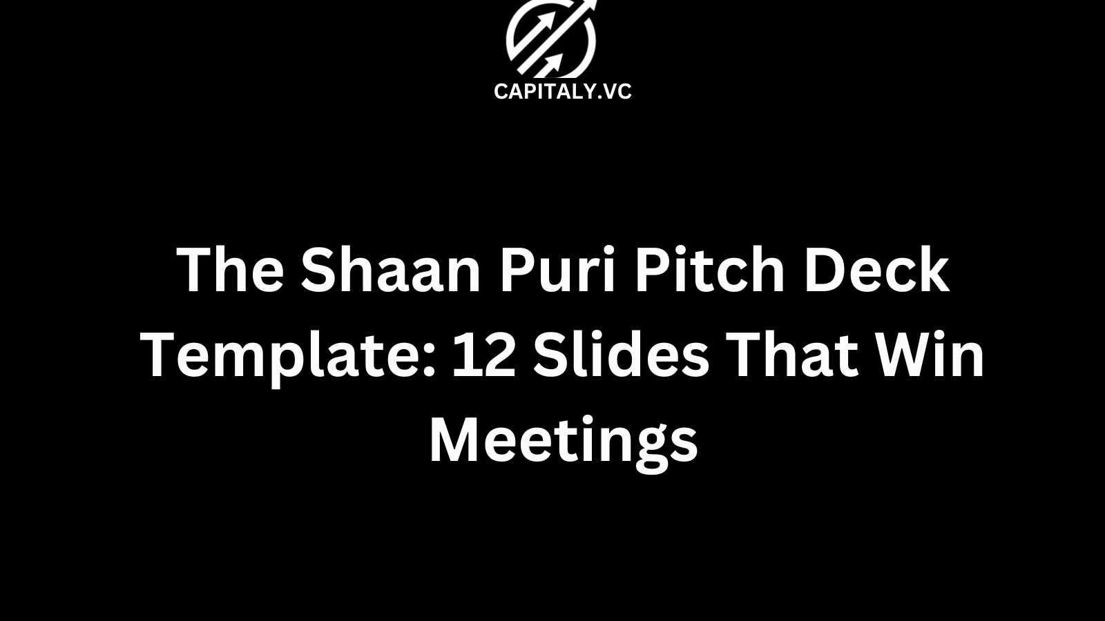 The Shaan Puri Pitch Deck Template: 12 Slides That Win Meetings