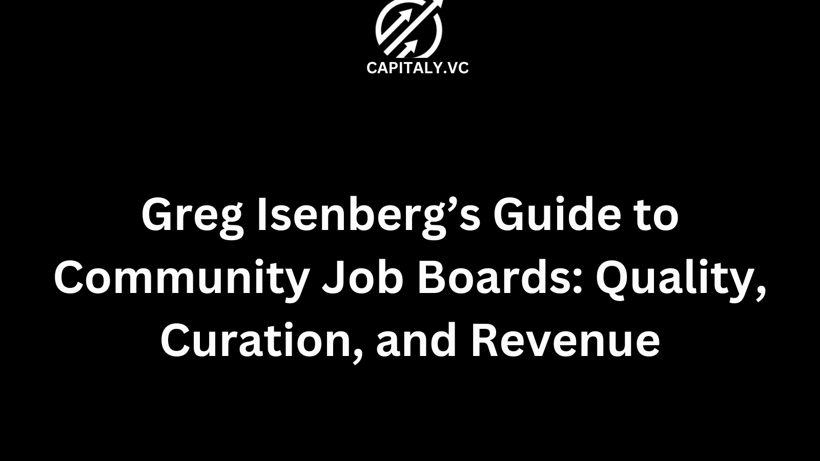 Greg Isenberg’s Guide to Community Job Boards: Quality, Curation, and Revenue