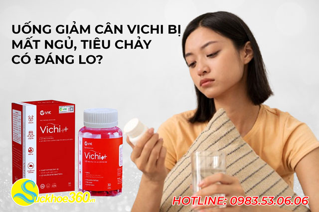 Uống thuốc giảm cân Vichi bị tiêu chảy có sao không? Có nguy hiểm không?
