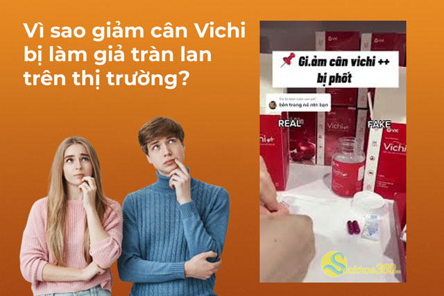 Vì sao giảm cân Vichi bị làm giả tràn lan trên thị trường?