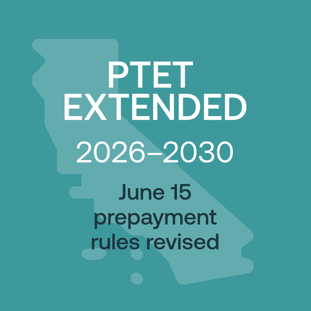 California Extends and Updates PTET Rules for 2026–2030: What Does This Mean For You?