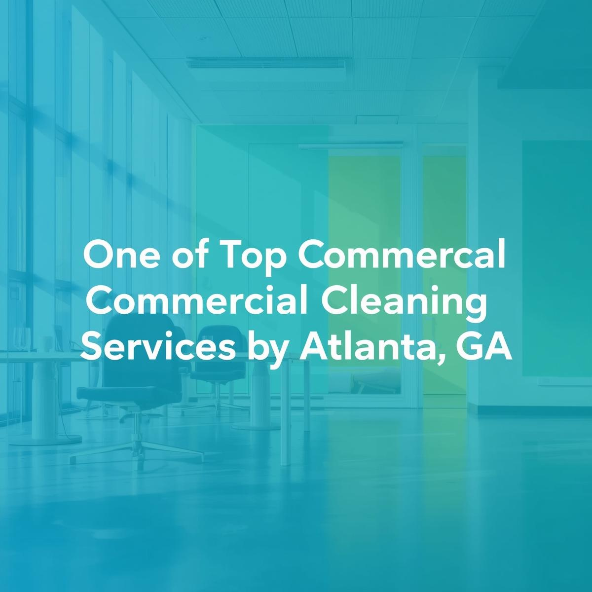 Commercial Cleaning Services in Atlanta, GA