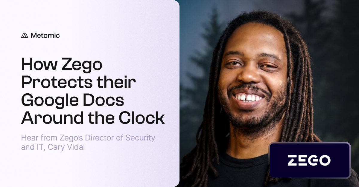 How Zego protects their Google Docs around the clock