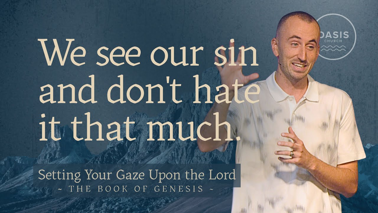 Setting Your Gaze Upon the Lord