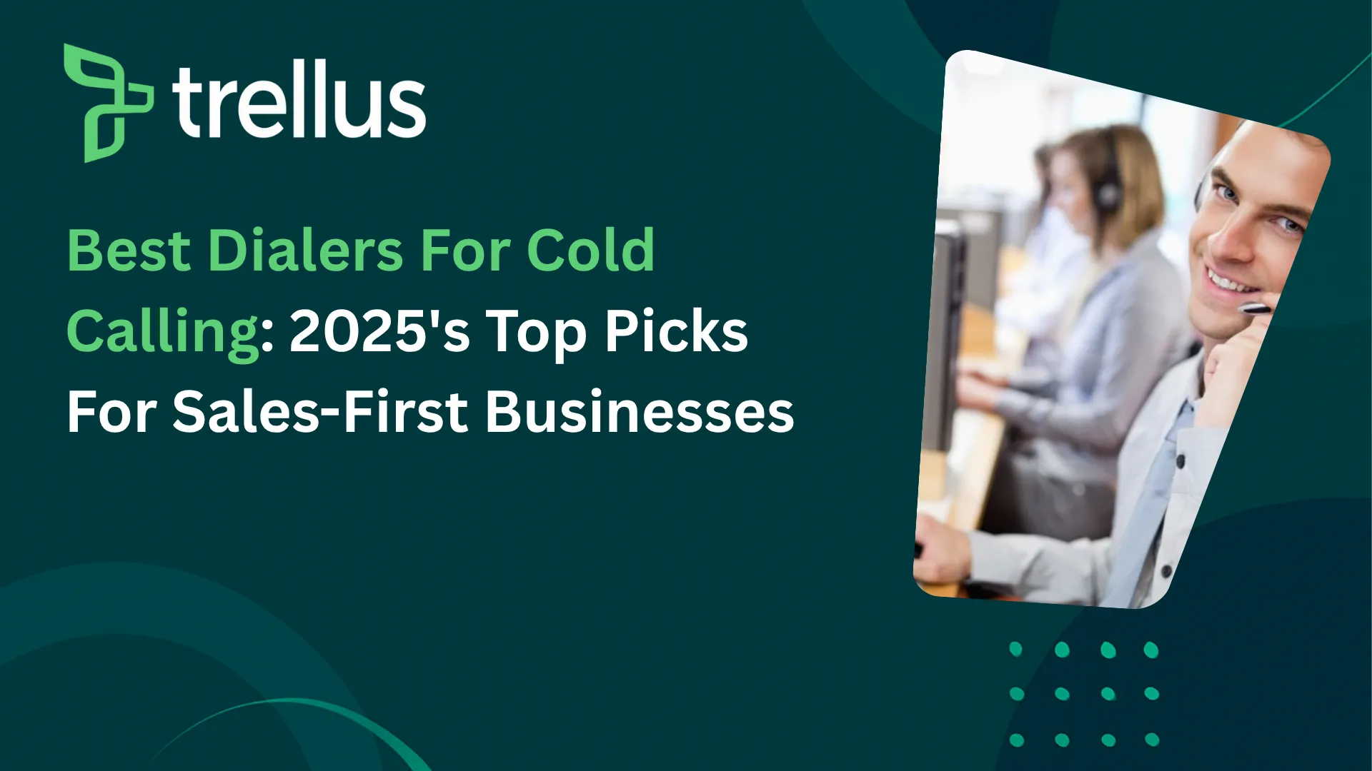 Best Dialers For Cold Calling: 2025's Top Picks For Sales-First Businesses
