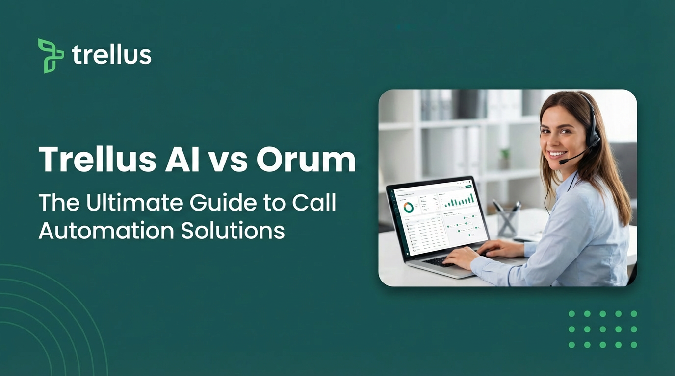 Trellus AI vs Orum: The Ultimate Guide to Call Automation Solutions