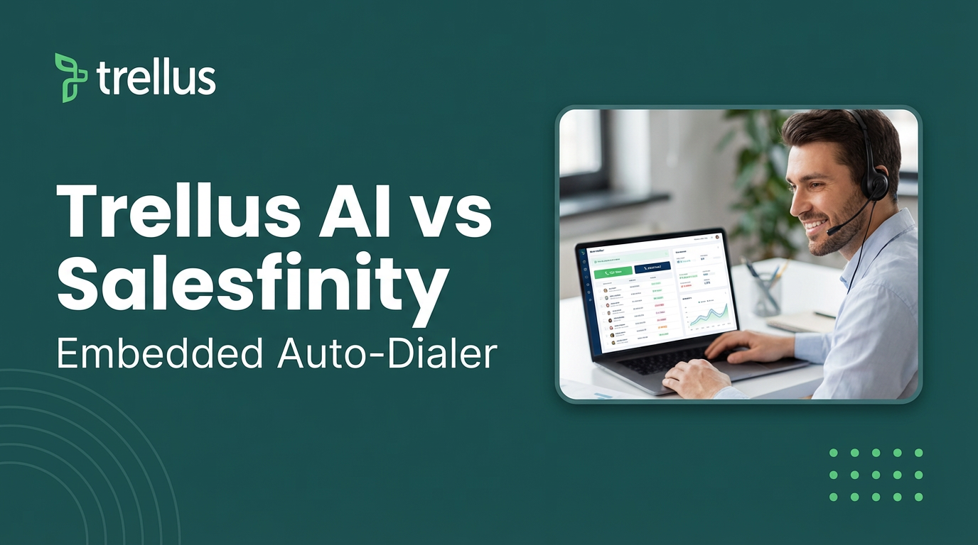 Trellus AI vs Salesfinity: The Ultimate Guide to Embedded Auto-Dialers