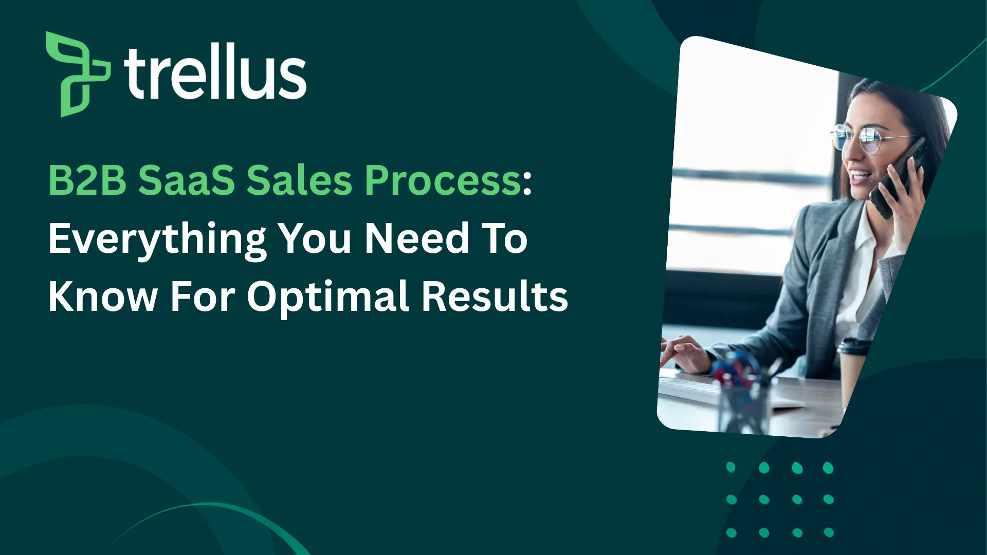 B2B SaaS Sales Process: Complete Guide from Prospecting to Close