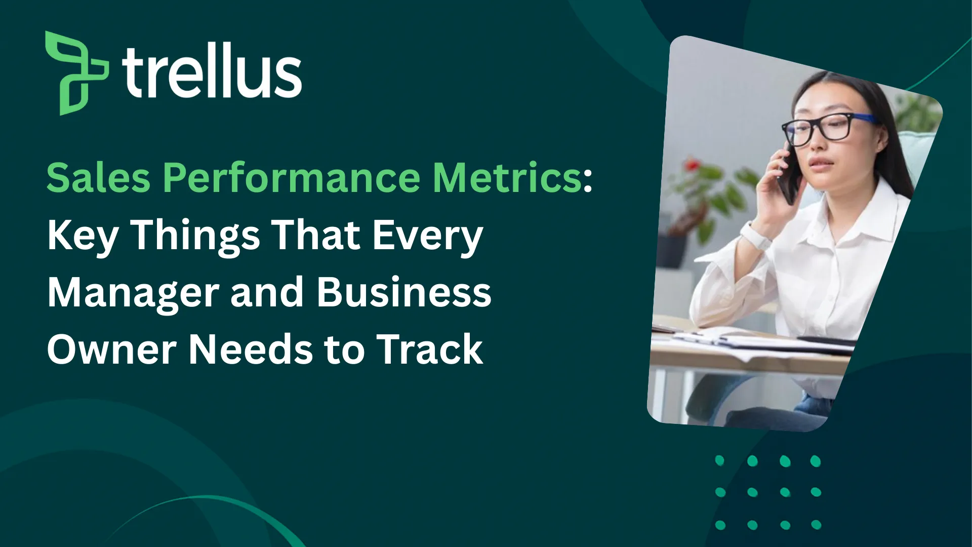 Sales Performance Metrics: 25 KPIs Every Sales Leader Should Track