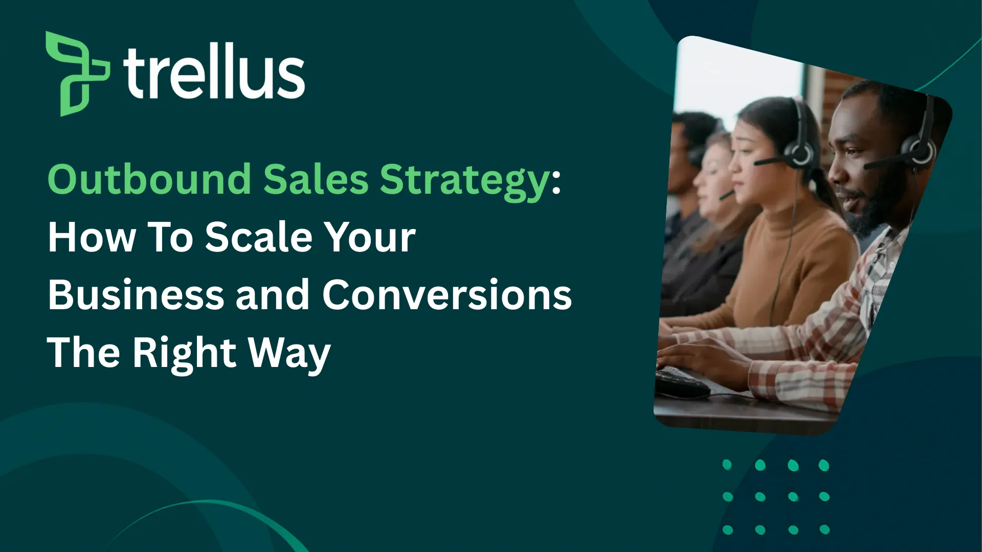 Outbound Sales Strategy: Modern Tactics for B2B Success