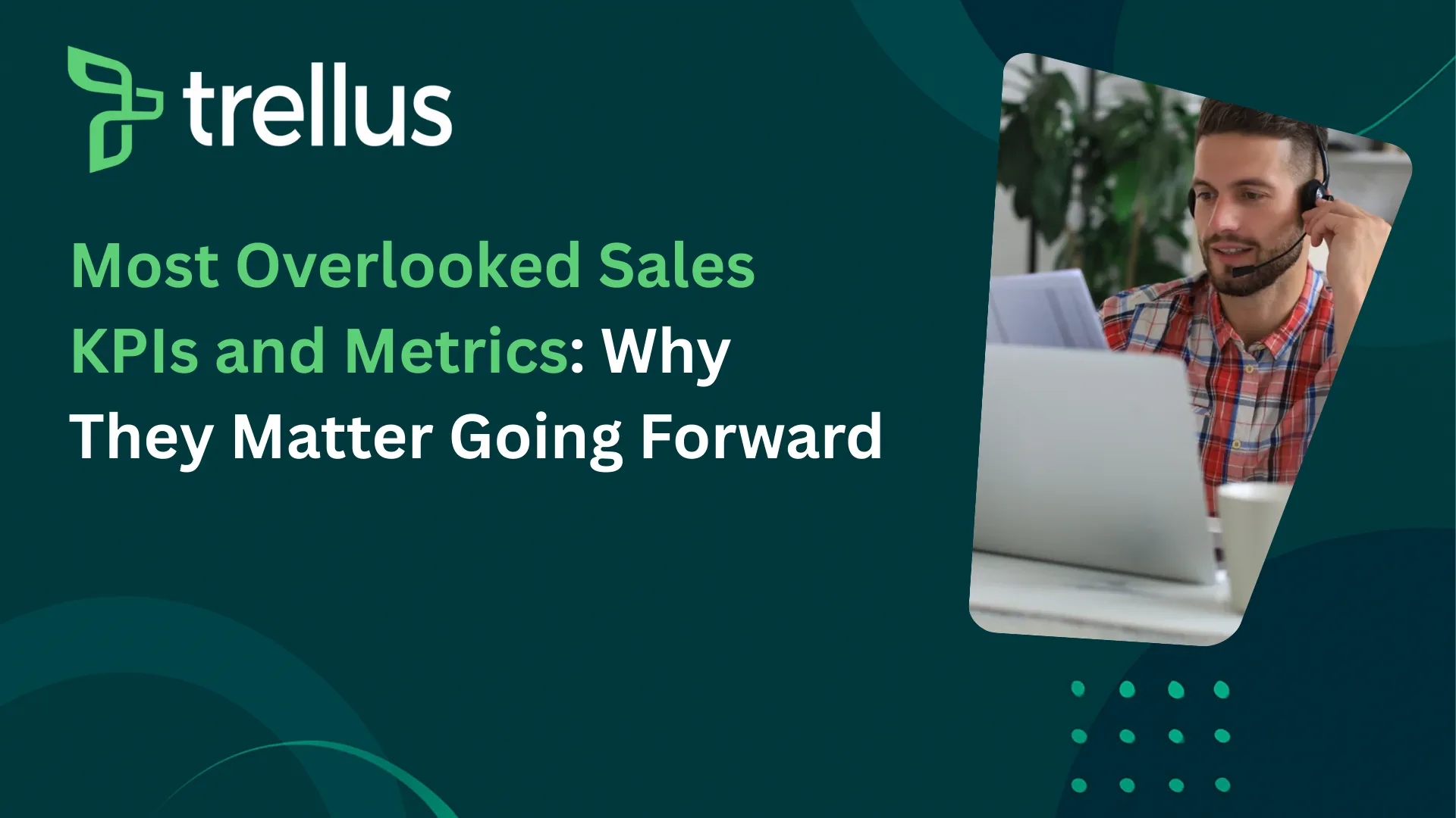 The Most Overlooked Sales KPI Metrics (And Why They Matter More Than You Think)