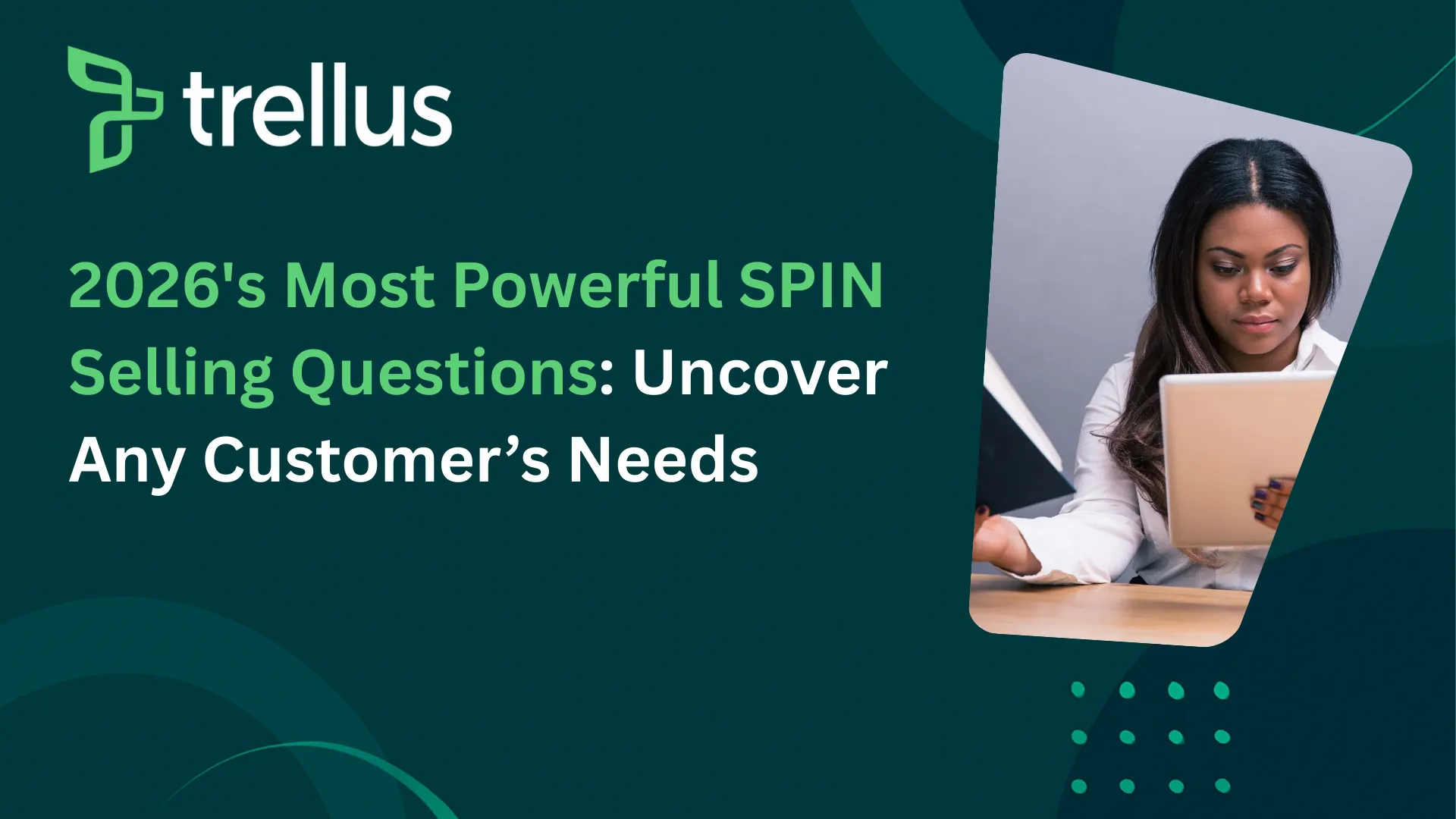 25+ Powerful SPIN Selling Questions to Uncover Any Customer's Needs