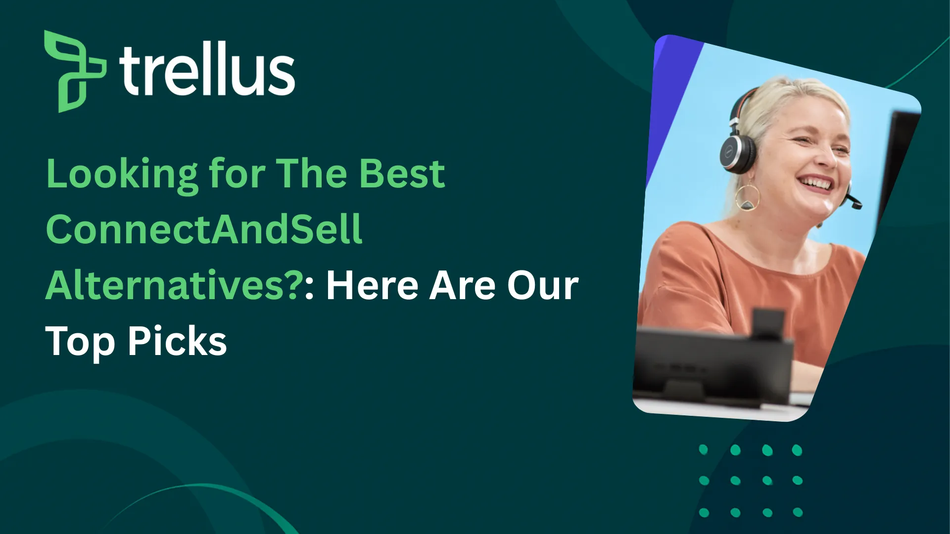 The 6 Best ConnectAndSell Alternatives We Tested for More Live Conversations