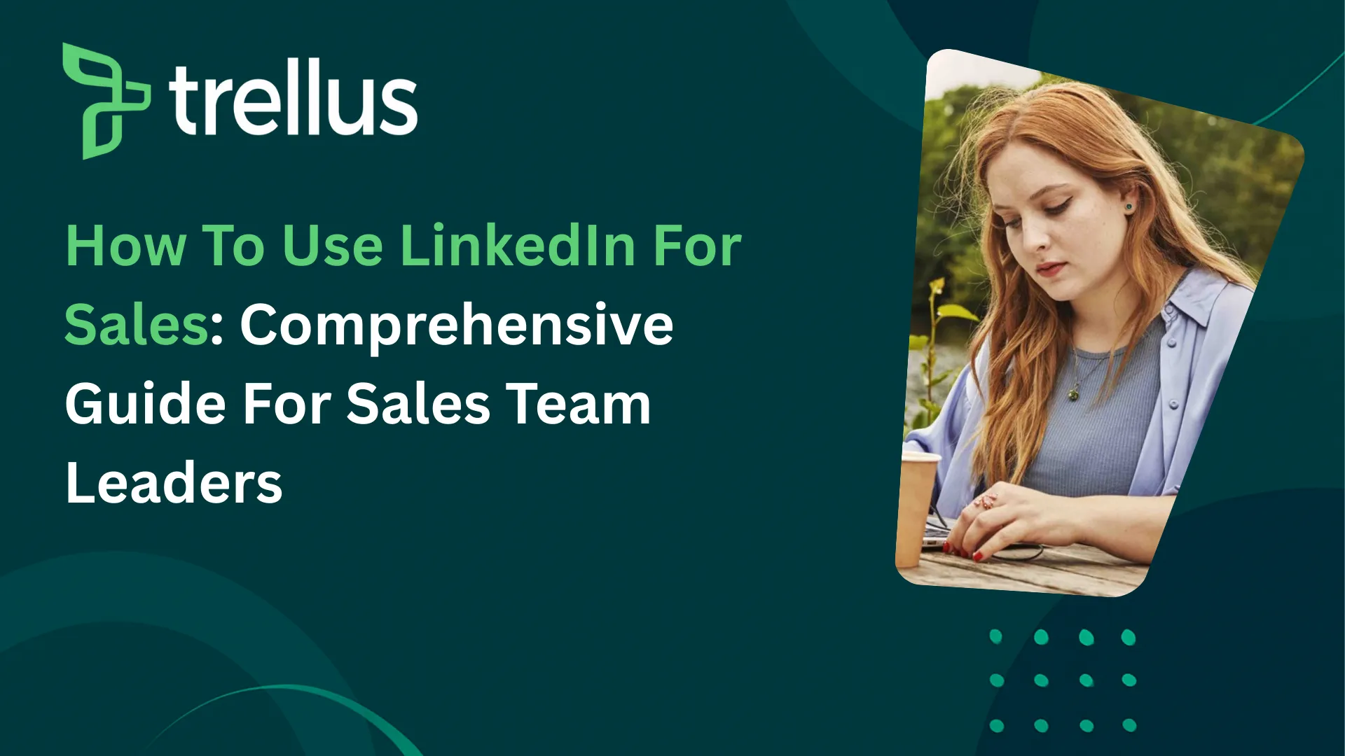 How to Use LinkedIn for Sales: A Comprehensive Guide for 2026