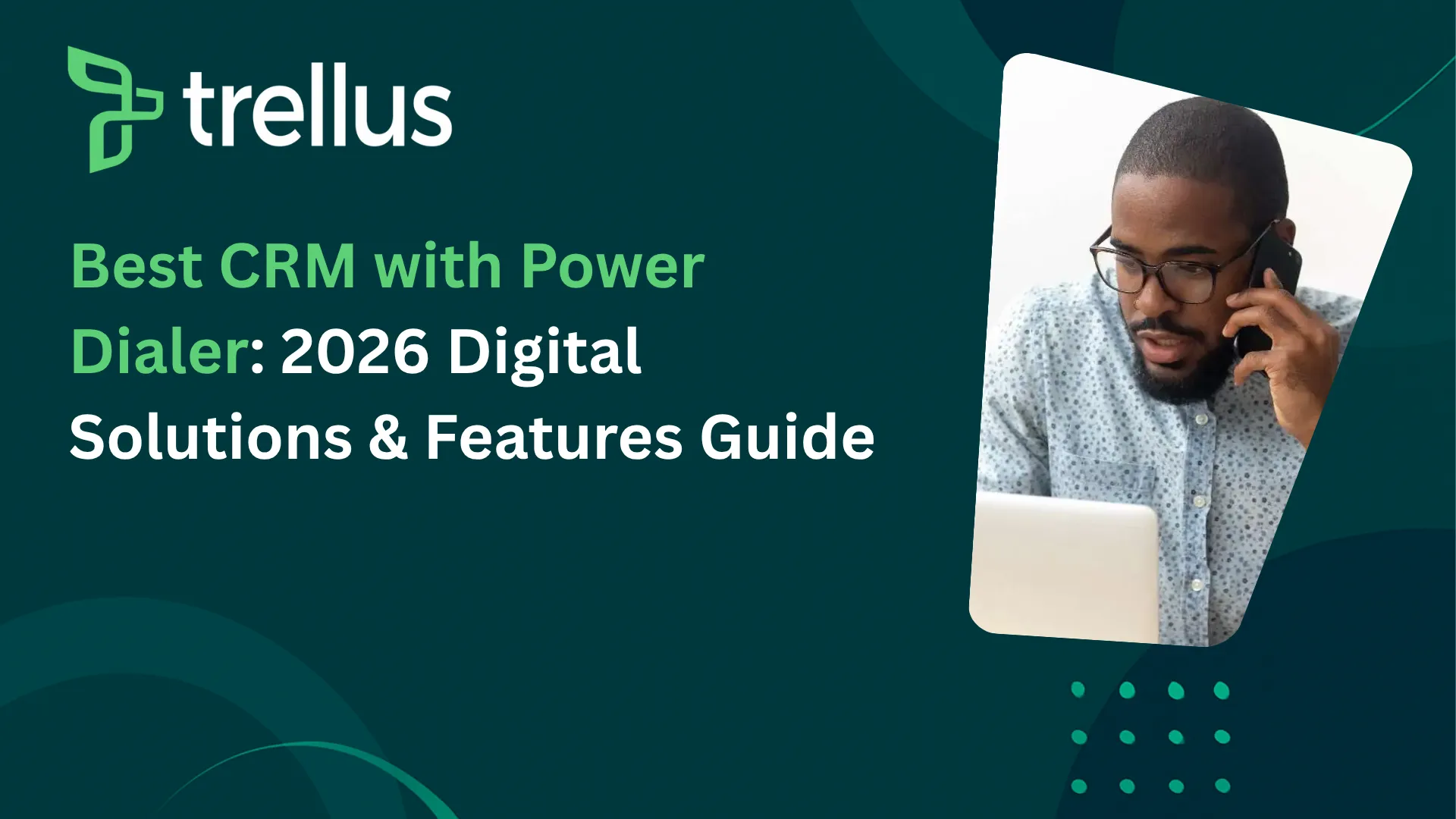 Best CRM with Power Dialer: 2026 Digital Solutions & Features Guide