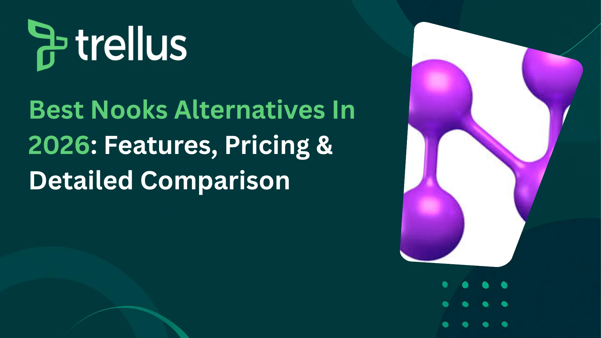 10 Best Nooks Alternative in 2026: Features, Pricing & Comparison