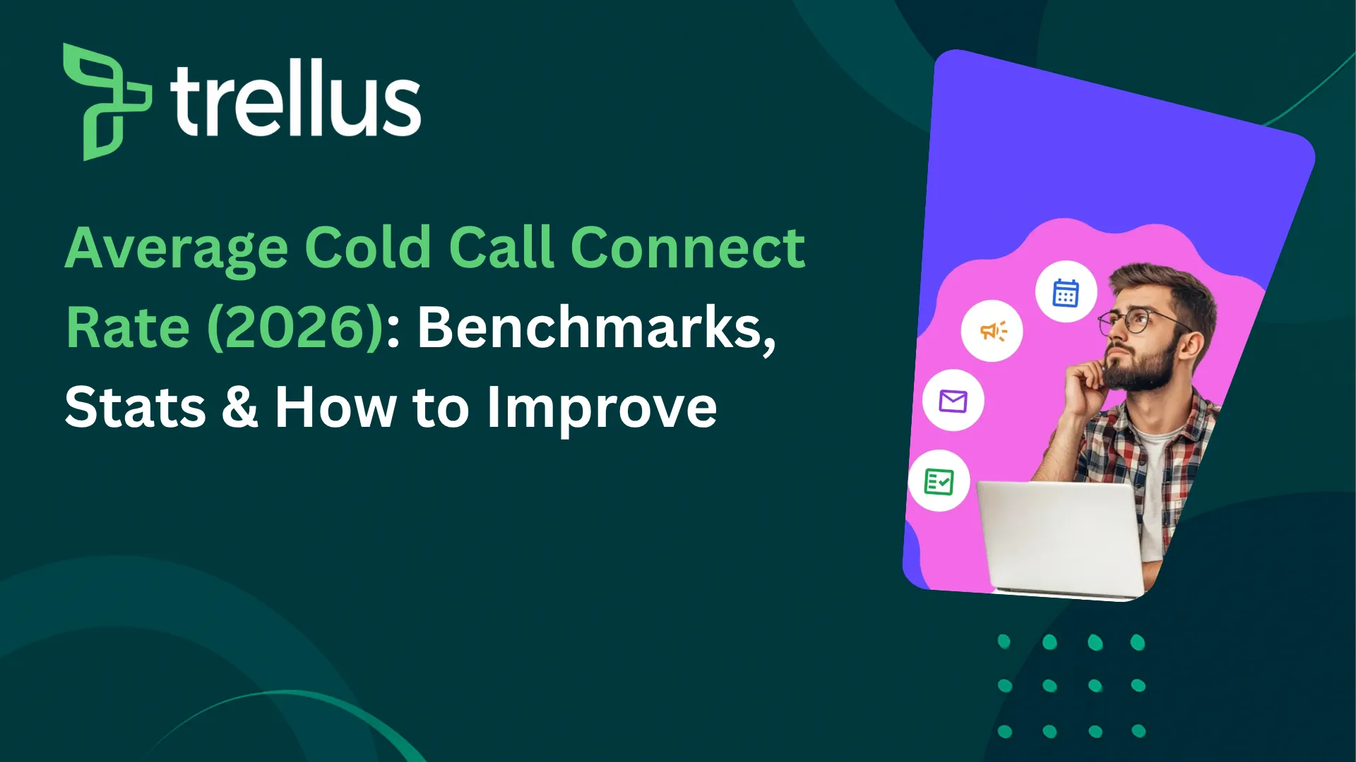Average Cold Call Connect Rate (2026): Benchmarks, Stats & How to Improve