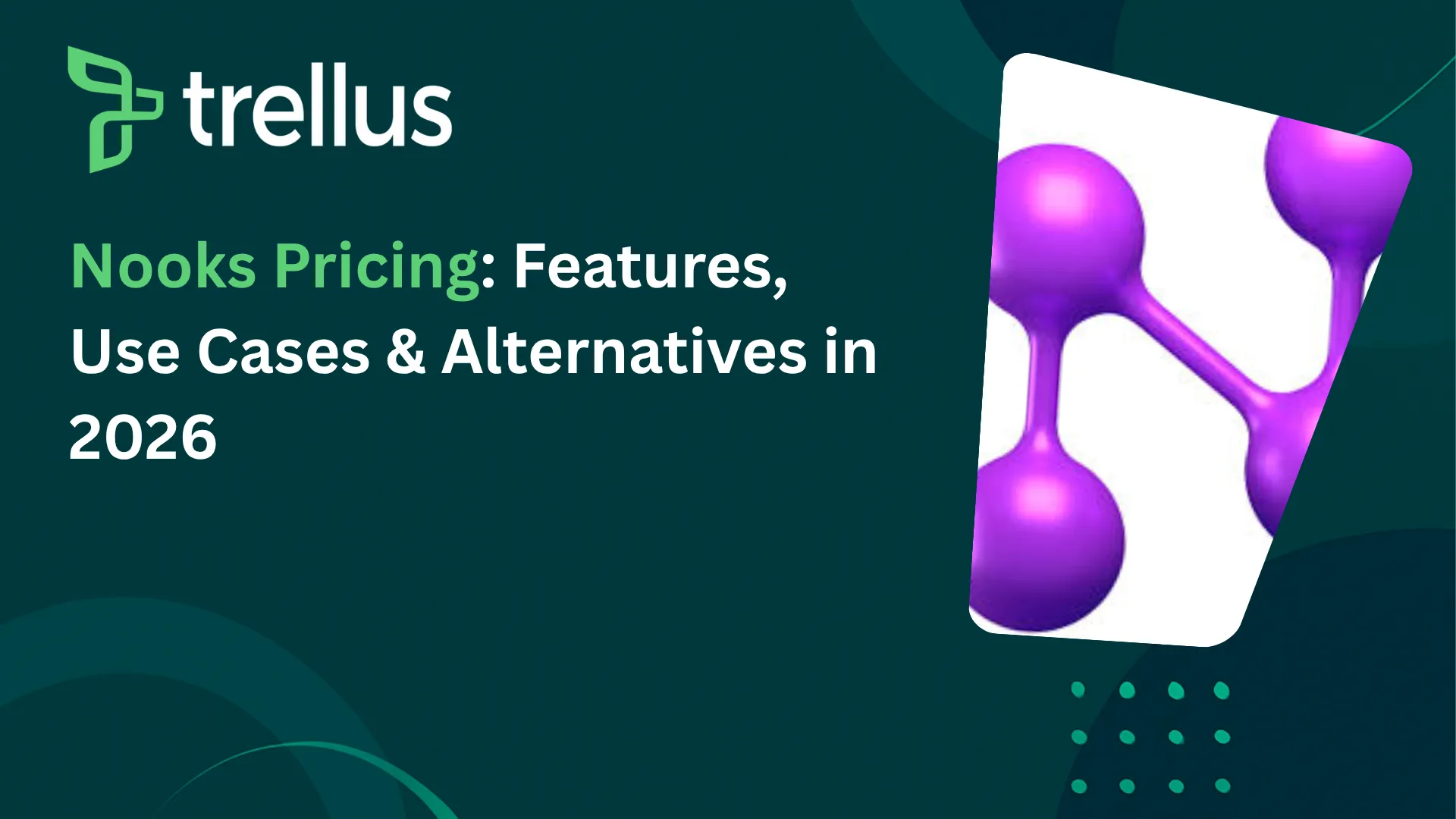 Nooks Pricing: Features, Use Cases & Alternatives in 2026