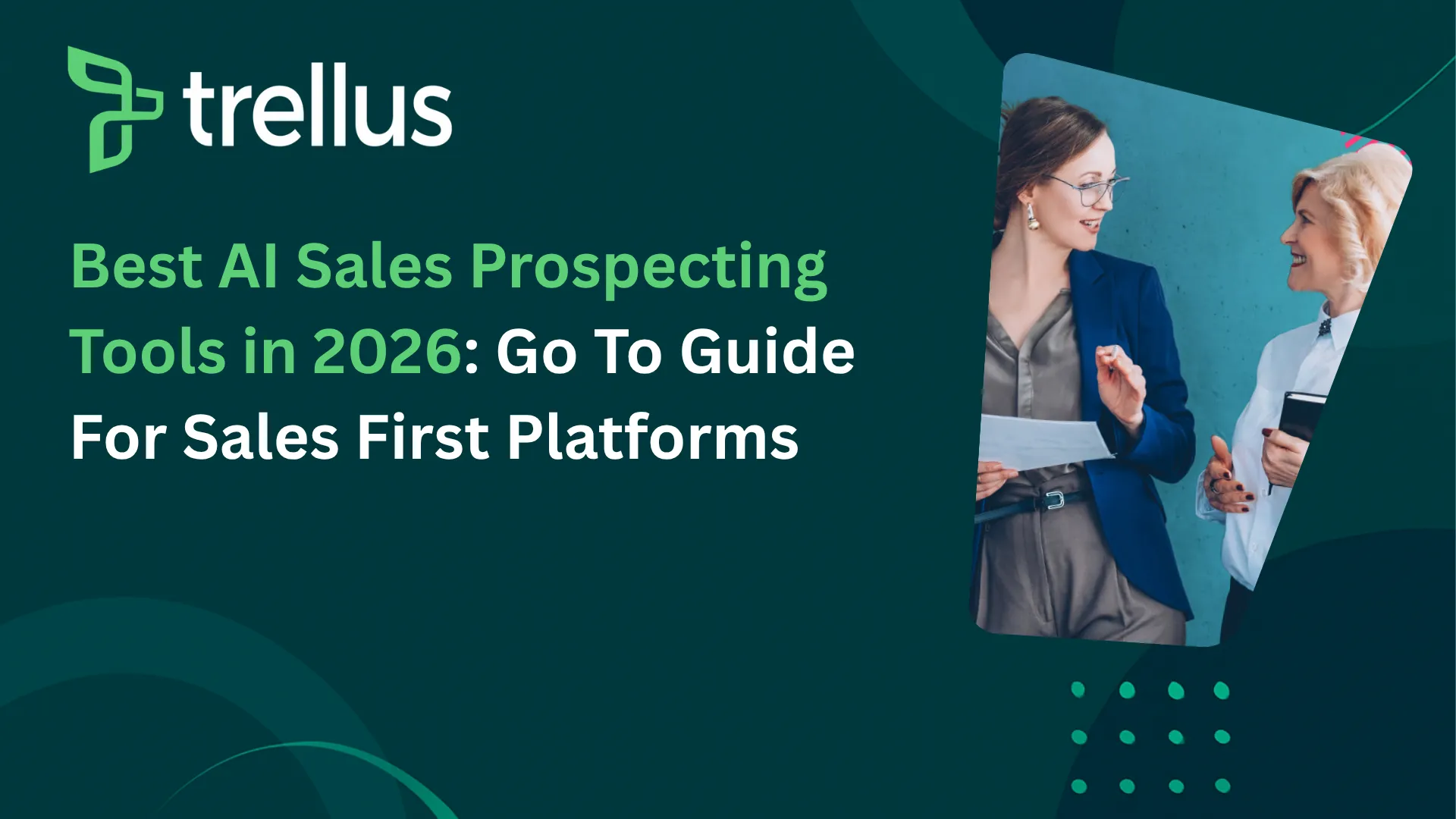10 Best AI Sales Prospecting Tools in 2026 (Go-to Guide)