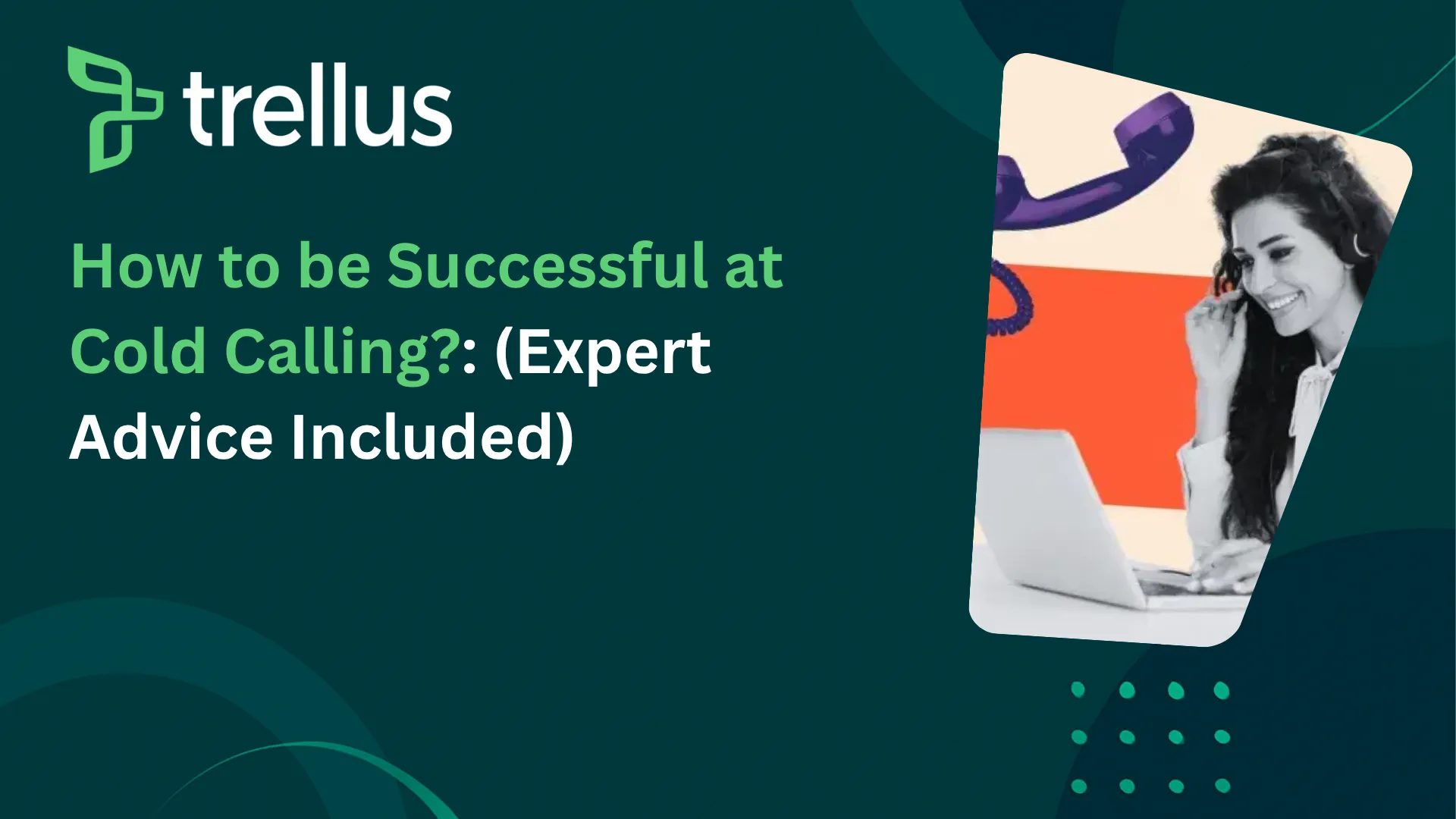 How to be Successful at Cold Calling (Expert Advice Included)