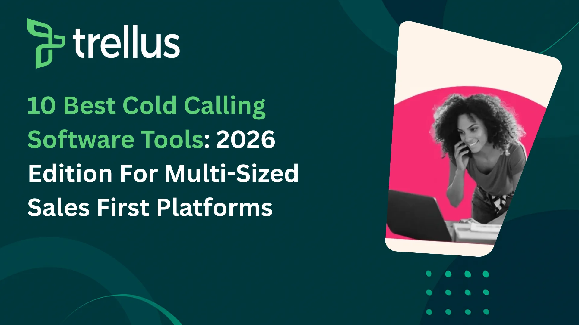 10 Best Cold Calling Software Tools for Sales Leaders in 2026
