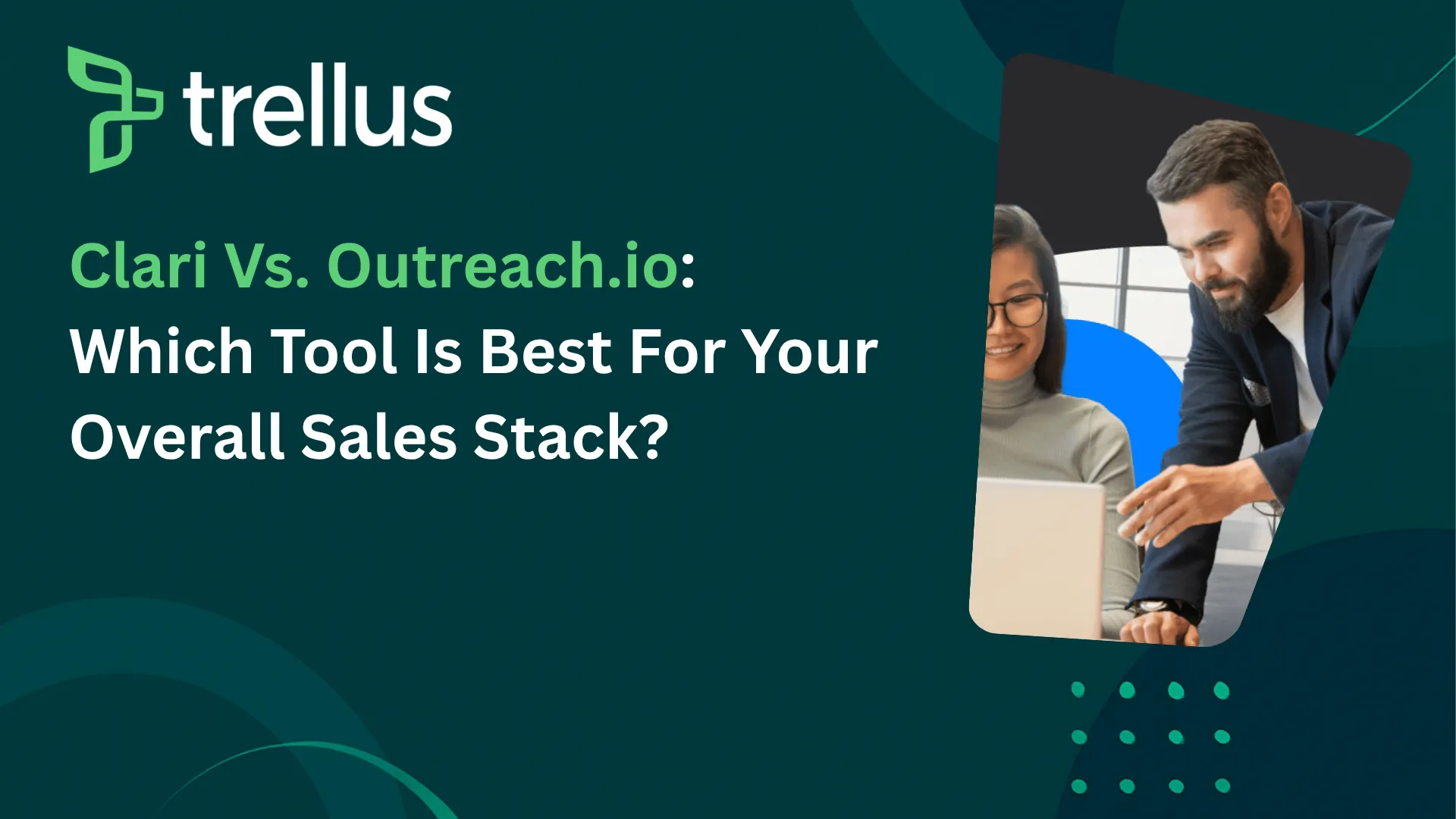 Clari vs Outreach.io: A complete guide for 2026