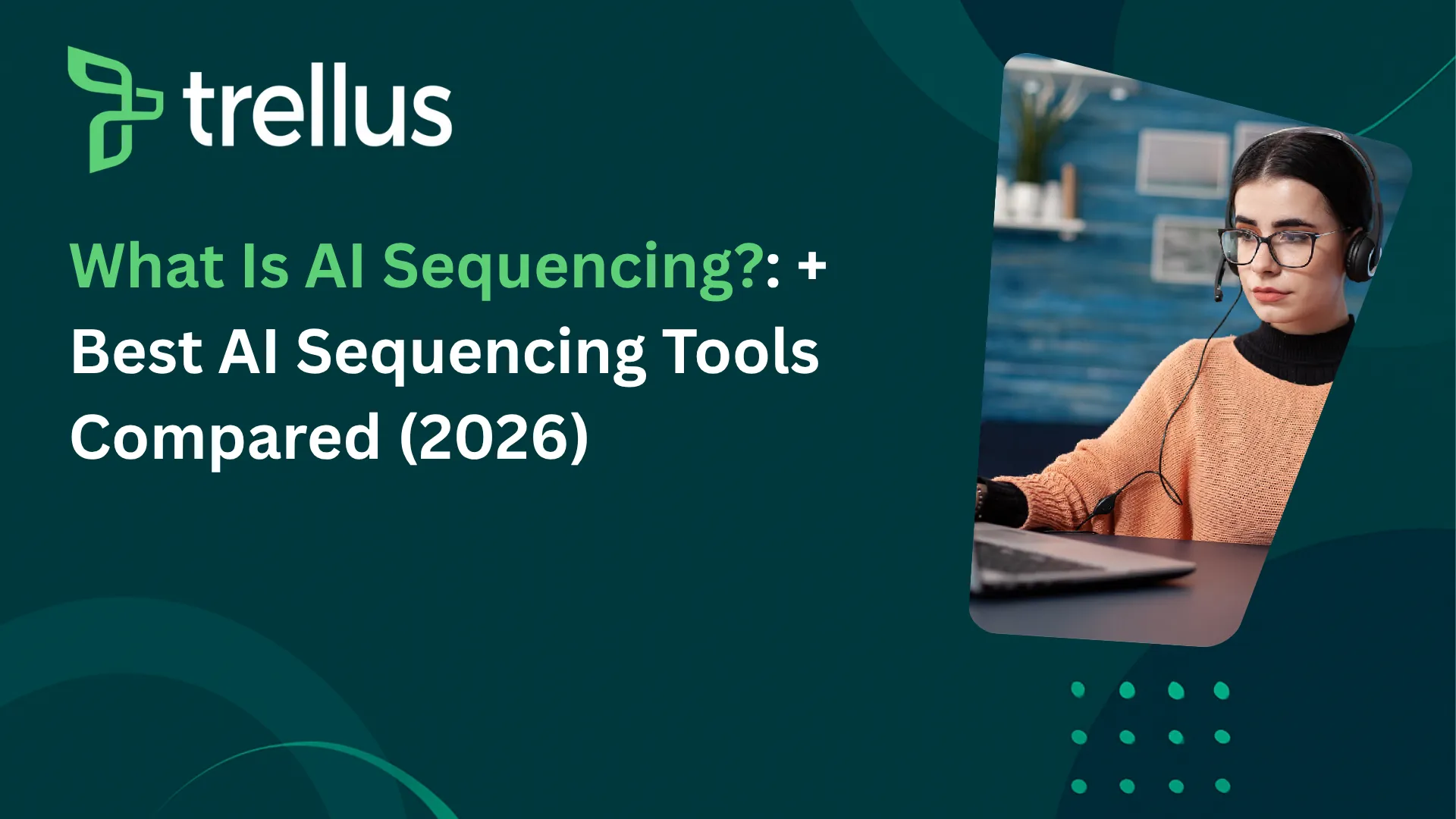 What Is AI Sequencing? Top 5 AI Sequencing Tools Compared (2026)