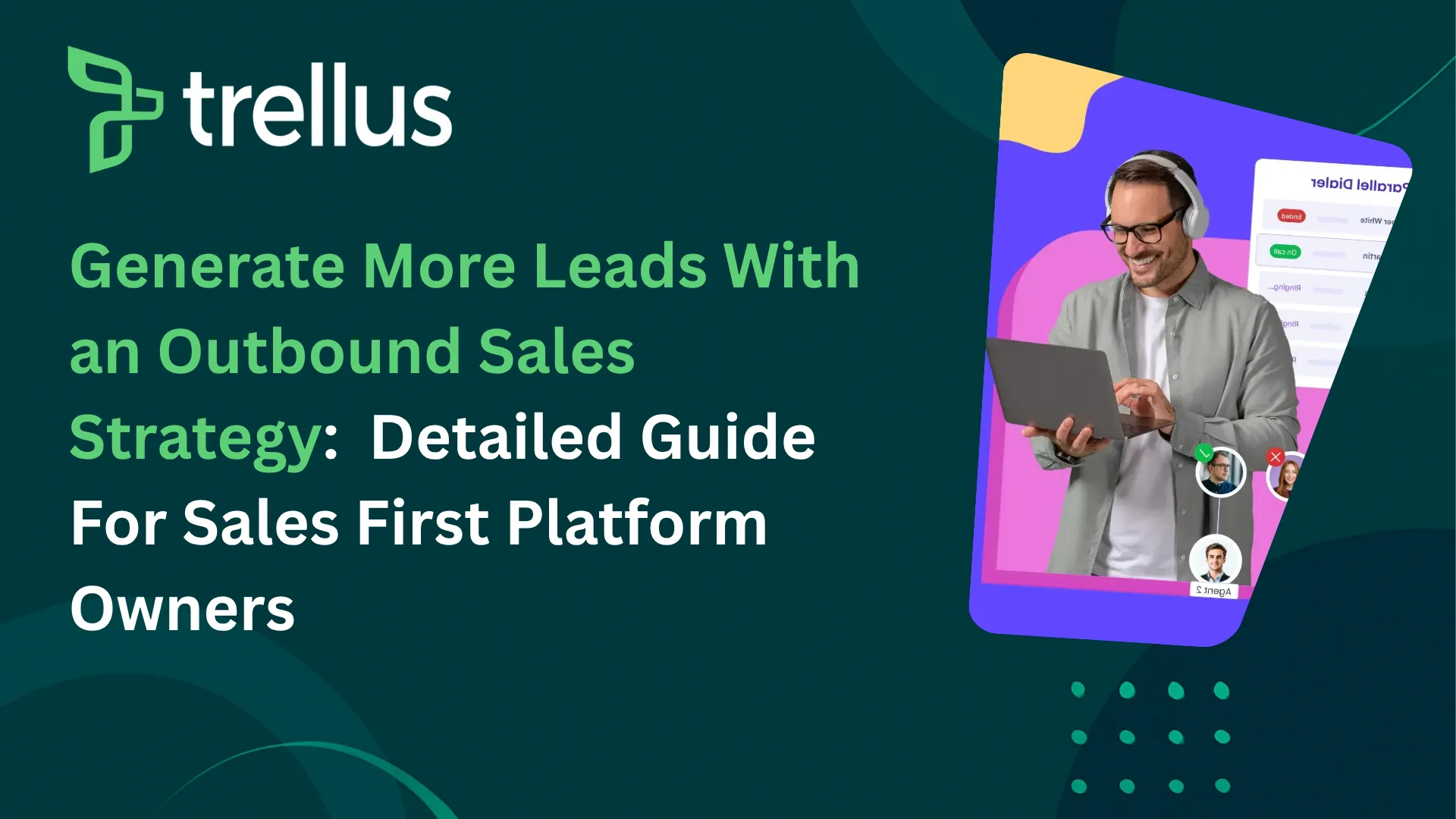 How to Generate More Leads With a Robust  Outbound Sales Strategy