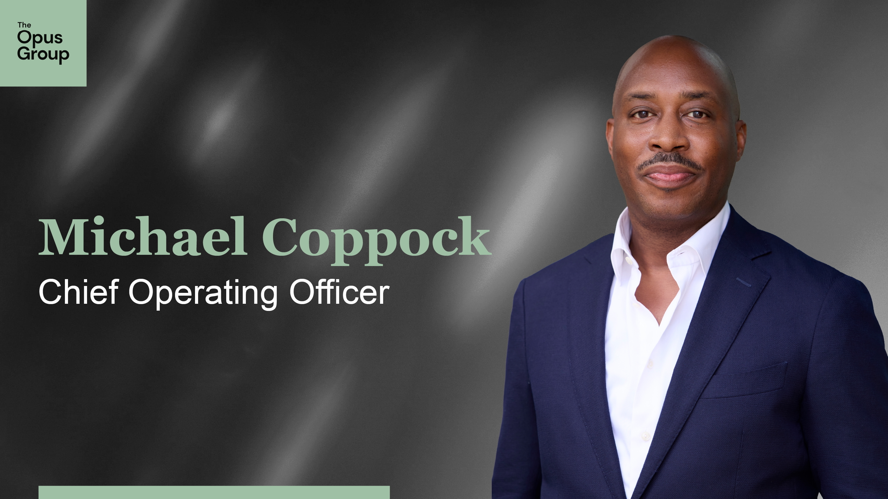 The Opus Group Names Michael Coppock COO