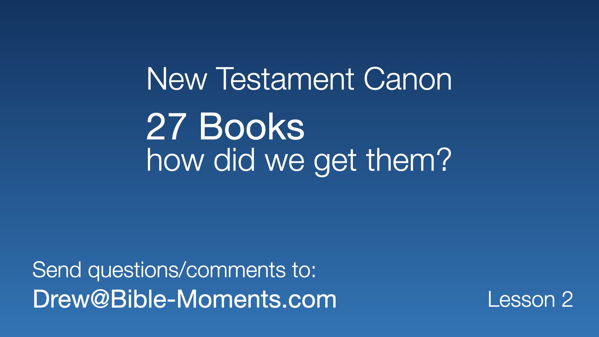 New Testament Canon: Lesson 2
