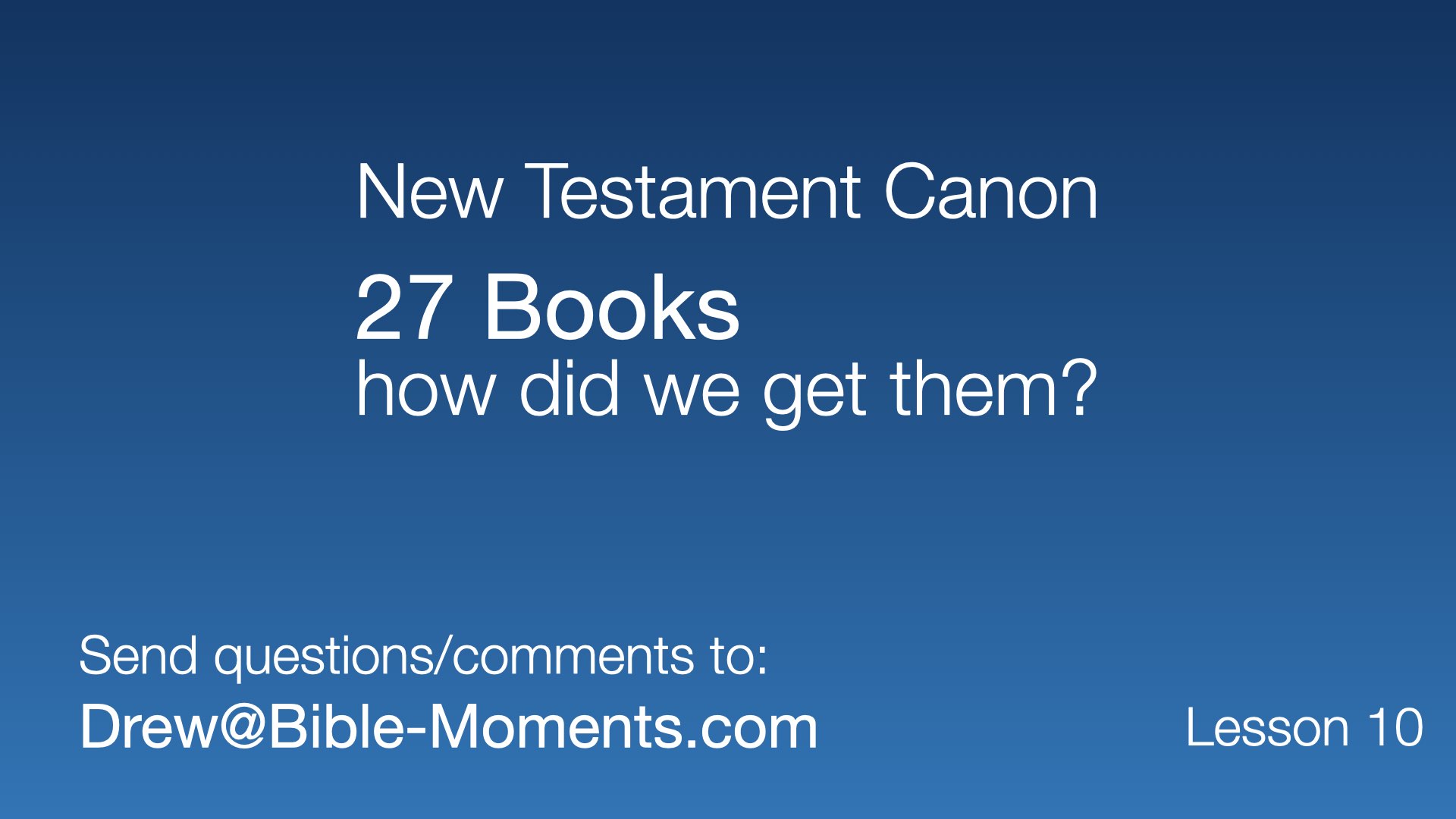 New Testament Canon: Lesson 2