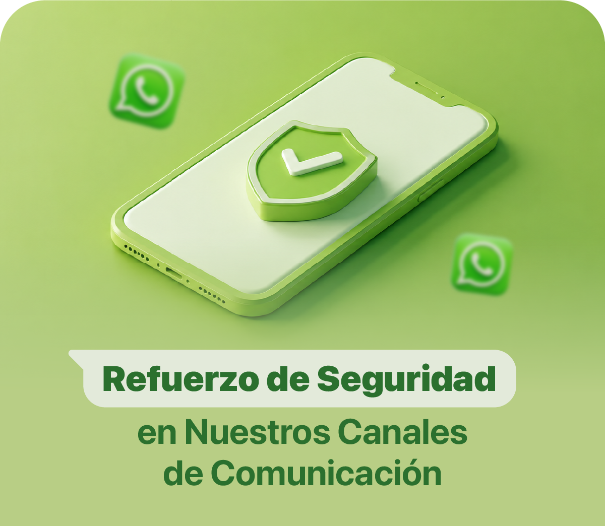Refuerzo de Seguridad en Nuestros Canales de Comunicación
