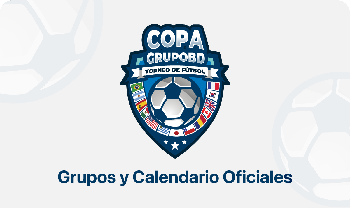 Grupos y calendario oficiales Copa GrupoBD 