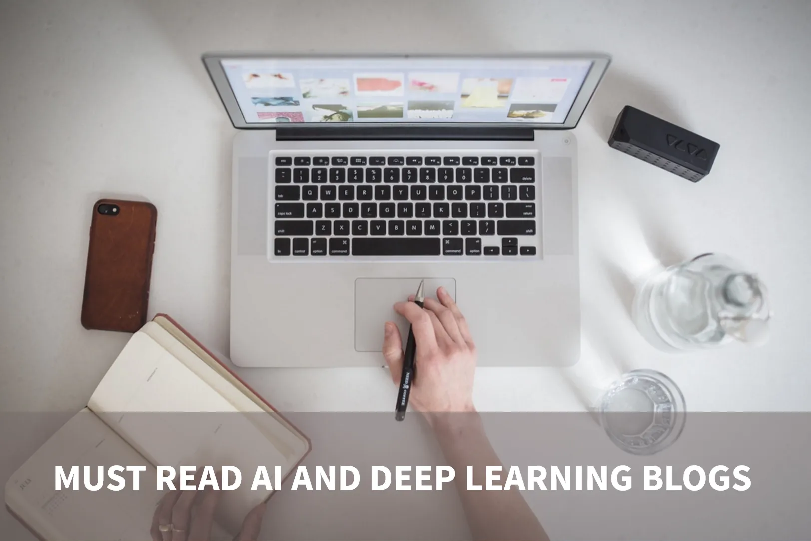 Must-read Blogs for AI and Deep Learning Enthusiasts