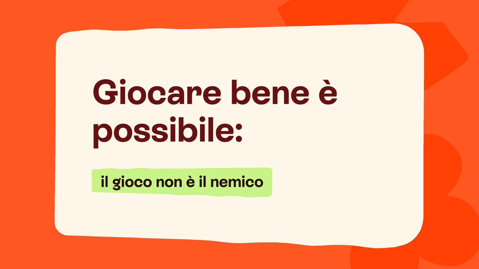 Box in stile Unobravo con la frase «Giocare bene è possibile: il gioco non è il nemico», sottotitolo «L'obiettivo è l'equilibrio, non smettere»