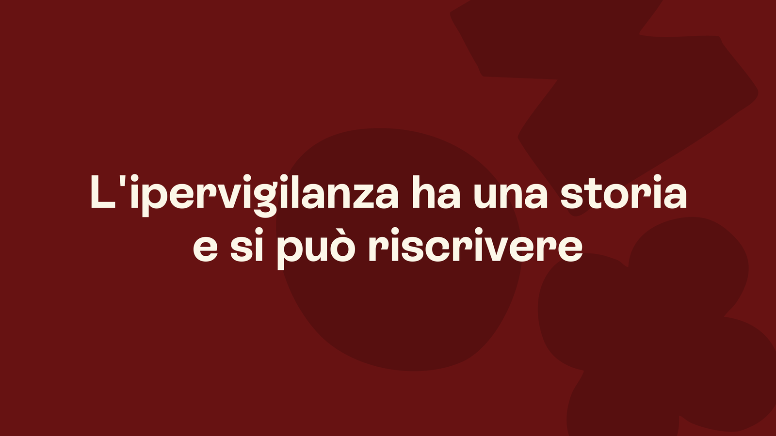 Box in stile Unobravo con la frase «L'ipervigilanza ha una storia e si può riscrivere»
