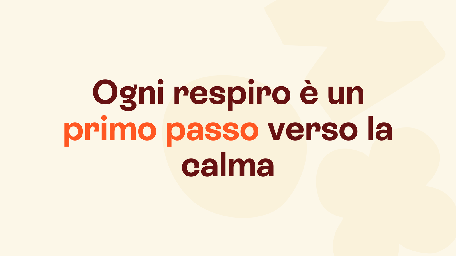 Box in stile Unobravo con la frase «Ogni respiro è un primo passo verso la calma»