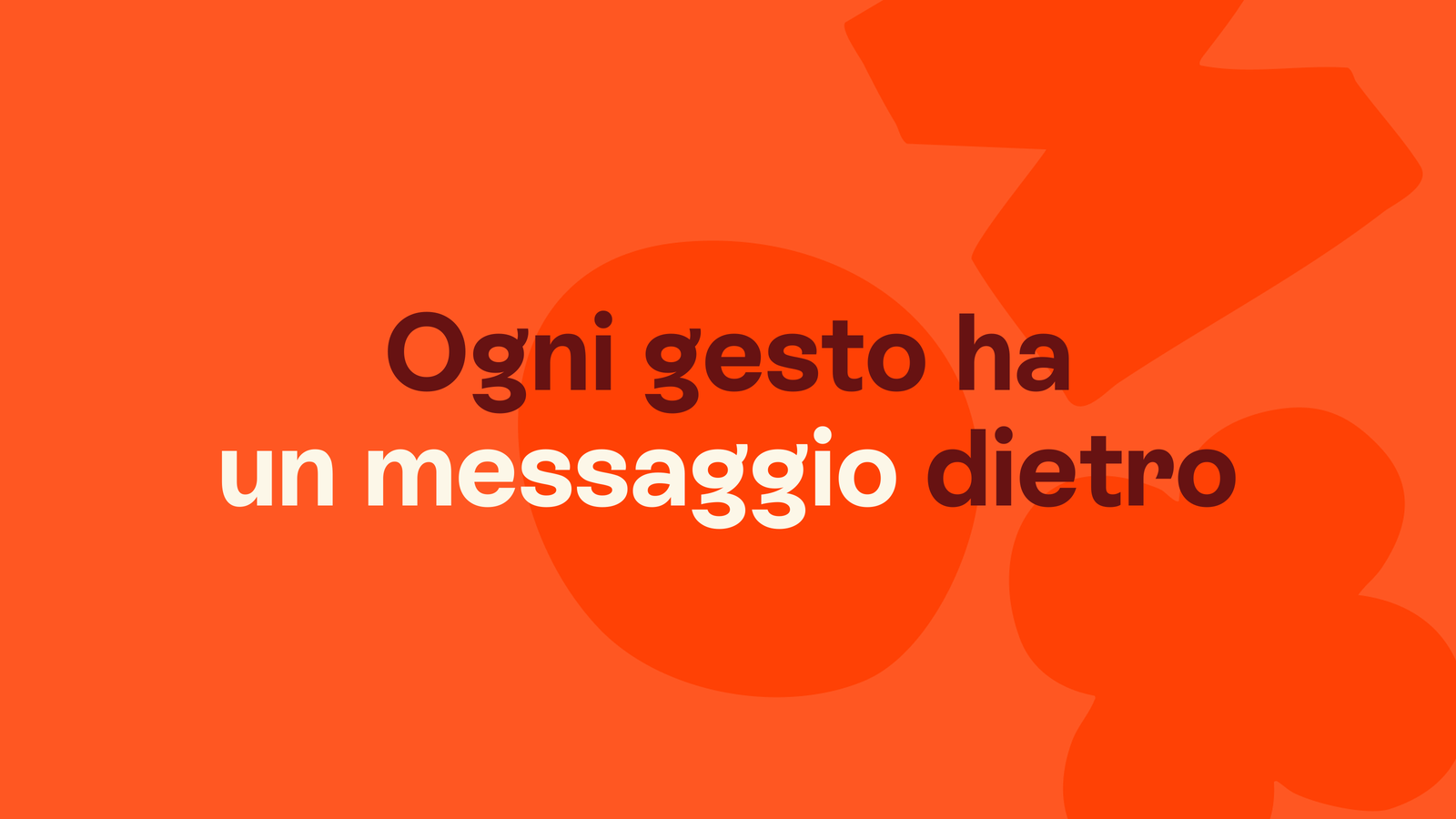 Box in stile Unobravo con la frase «Ogni gesto ha |un messaggio dietro»