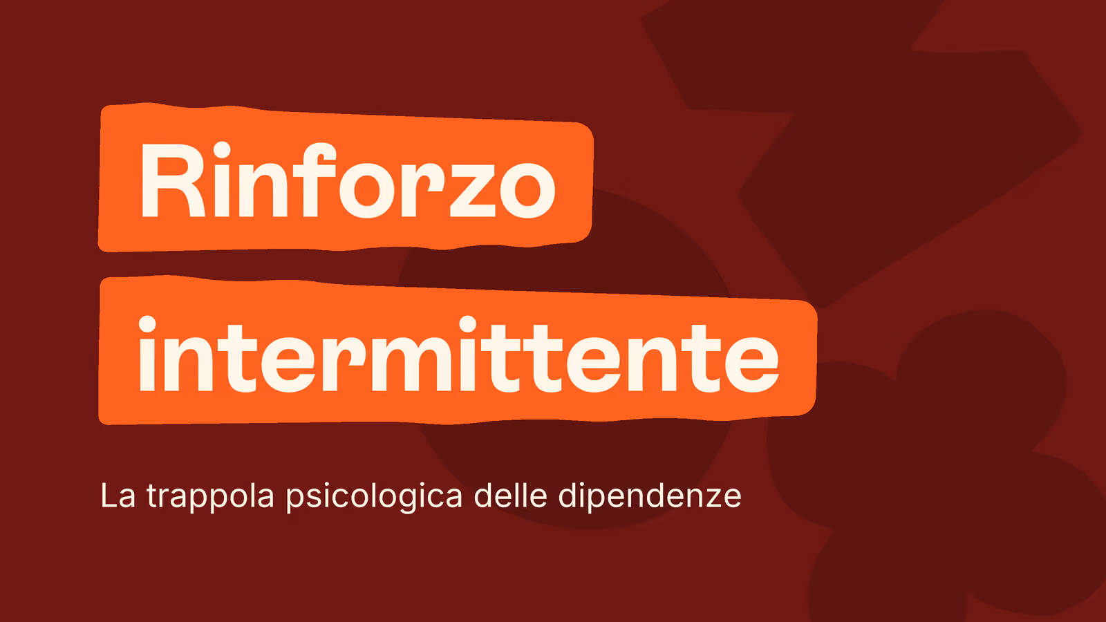 Rinforzo intermittente: la trappola psicologica delle dipendenze
