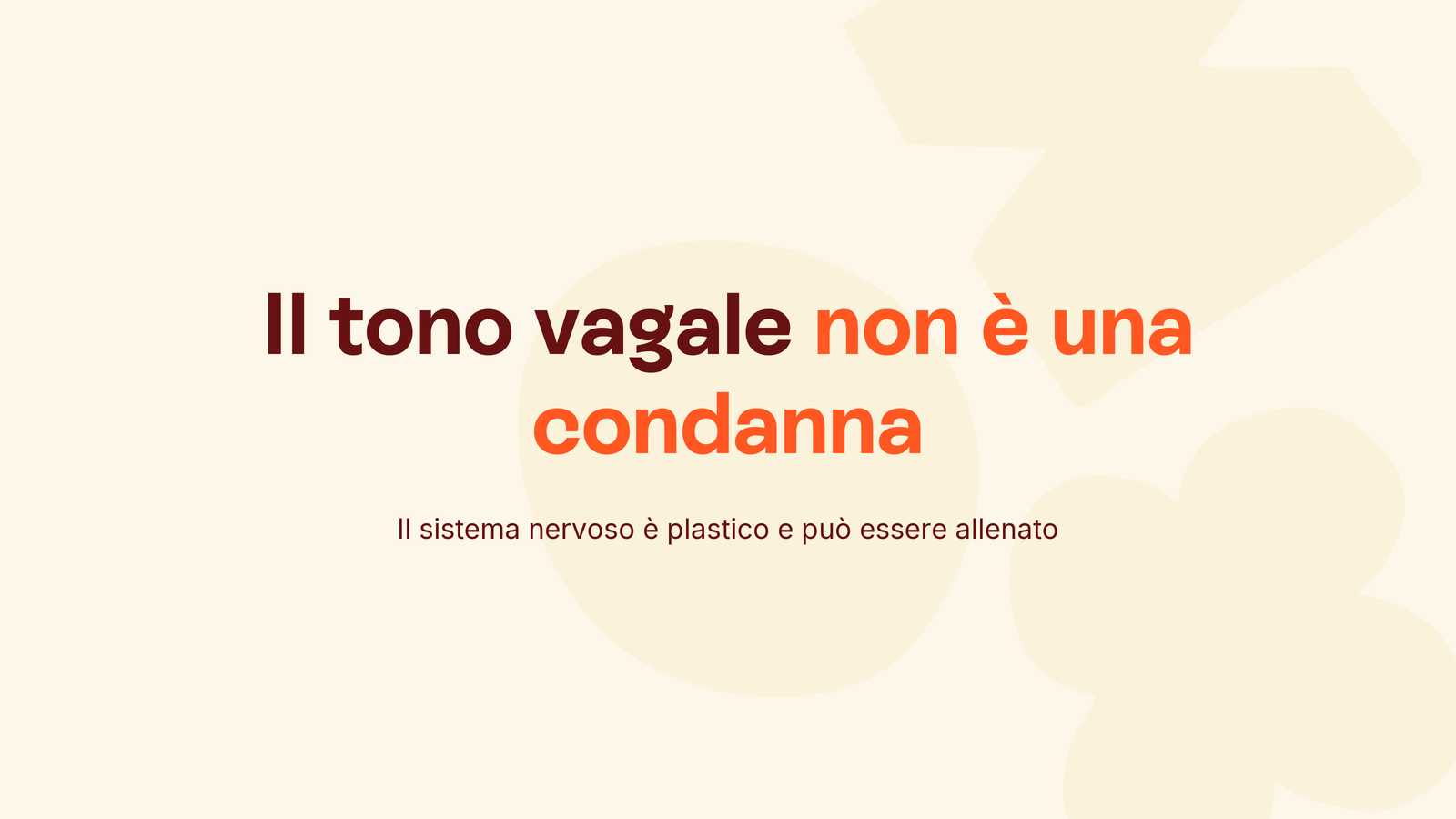Box in stile Unobravo con la frase «Il tono vagale non è una condanna», sottotitolo «Il sistema nervoso è plastico e può essere allenato»