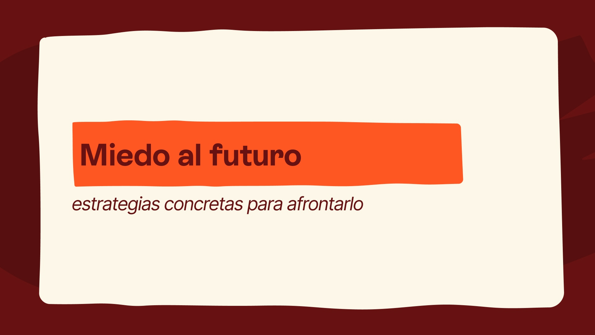 Miedo al futuro: cómo afrontarlo y vivir con más calma