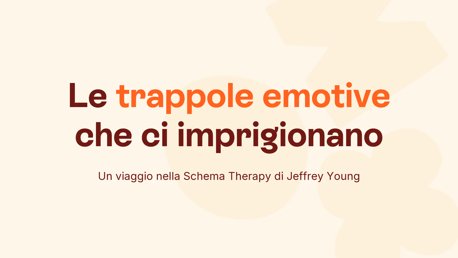 Le trappole in cui restiamo imprigionati: la Schema Therapy